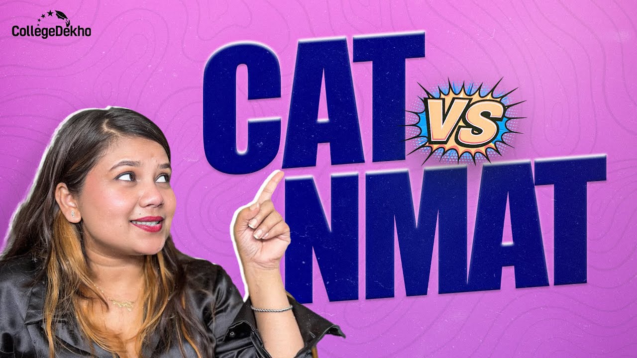 CAT vs NMAT: Which MBA Entrance Exam is Right for You?| CAT Exam 2024 | NMAT Exam 2024| CollegeDekho