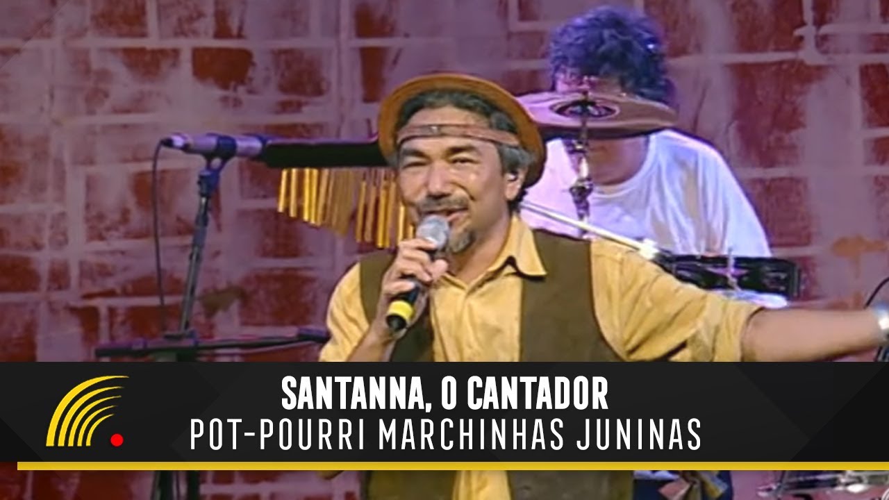 Santanna, O Cantador - Marchinhas Juninas (Forró Popular Brasileiro)(Oficial)