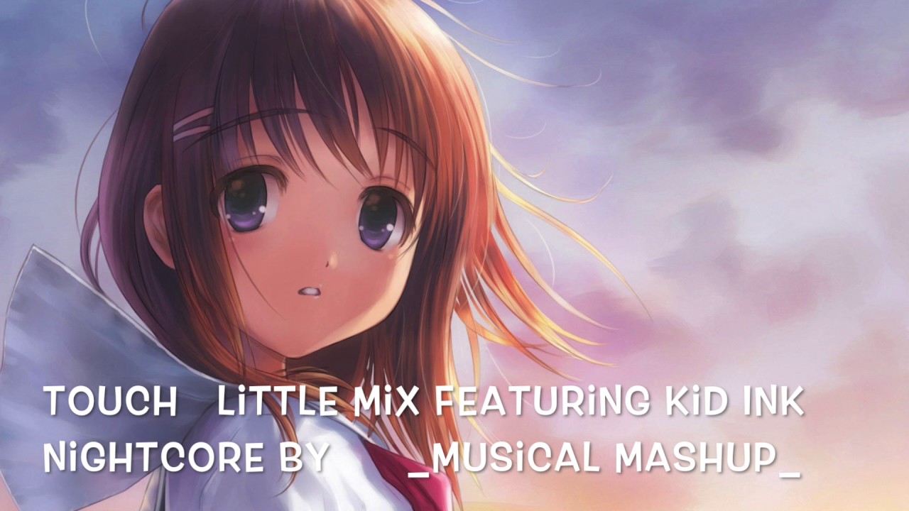 Touch (Remix) - Nightcore
