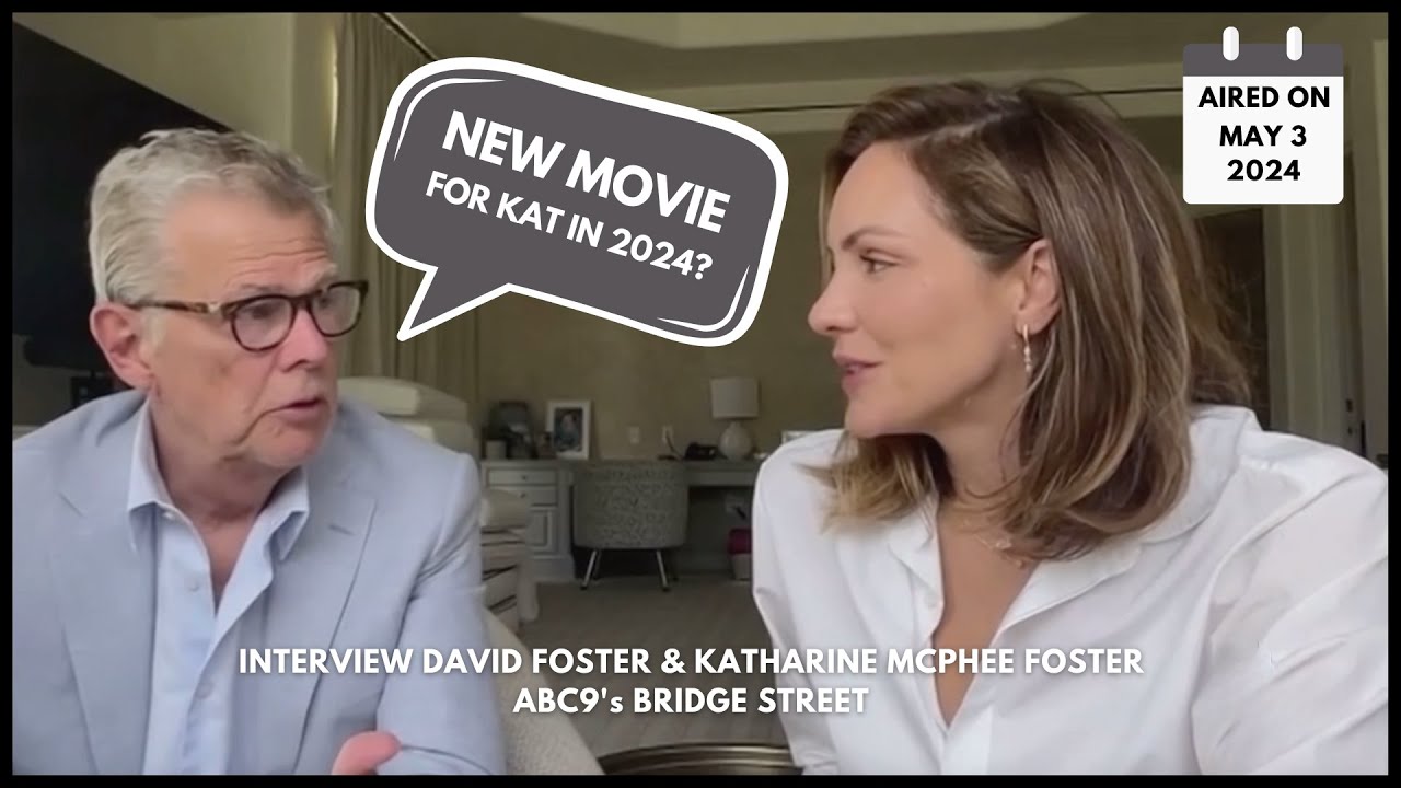 Katharine McPhee x David Foster • INTERVIEW: Kat might do a new movie | ABC9 Bridge Street