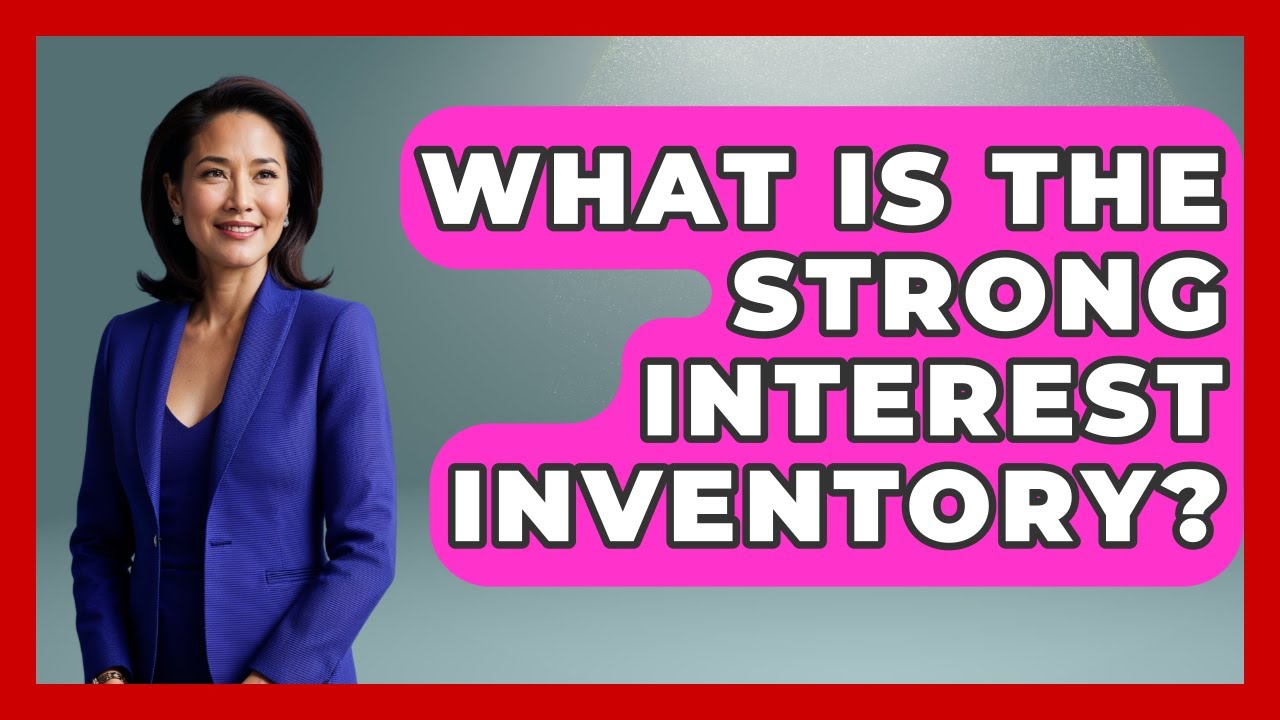What Is The Strong Interest Inventory? - Job Success Network