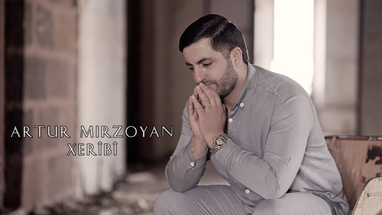 Artur Mirzoyan - ''Xerîbî'' New 2024