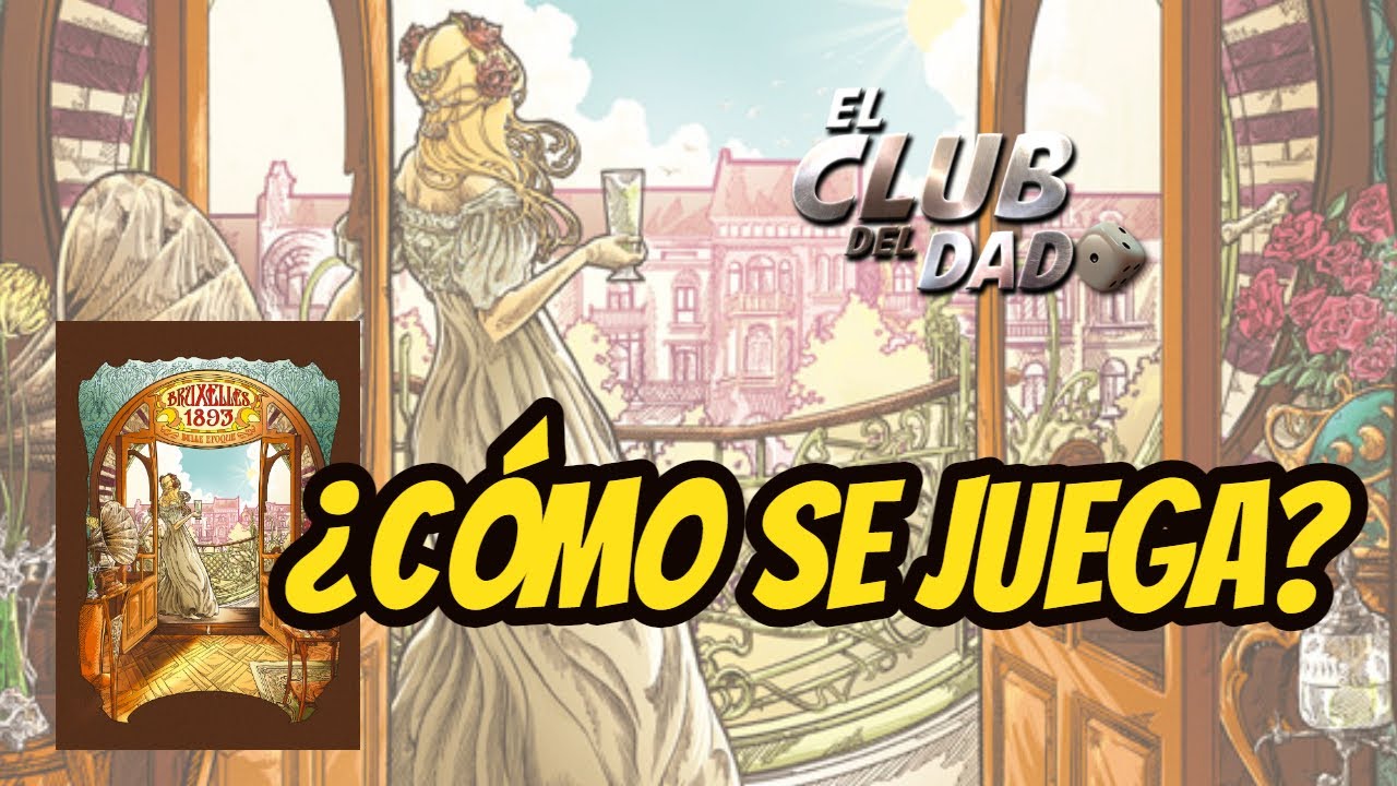 Bruxelles 1893: Belle Époque - Vídeo reseña - El club del dado