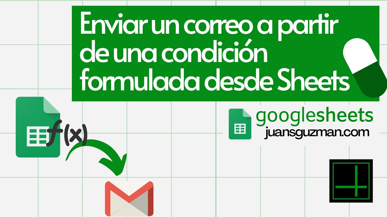 Píldora de GOOGLE SHEETS - ✉ - Enviar emails desde Sheets basado en una condición de una fórmula