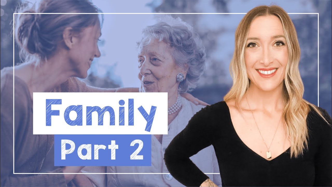 Names of Family Members in English: Part 2 - A2 - [with Emily]