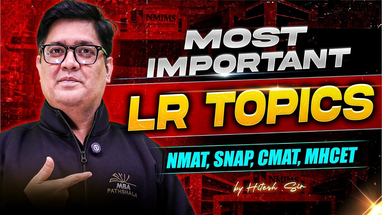 Most Important Logical Reasoning Topics | NMAT, SNAP, CMAT, MHCET | MBA Pathshala