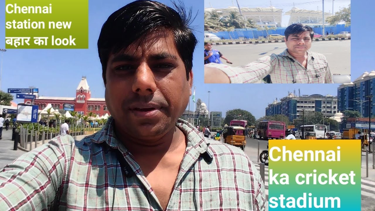Chennai Central station,  chennai cricket stadium matches​, Karunanidhi samadhi,
