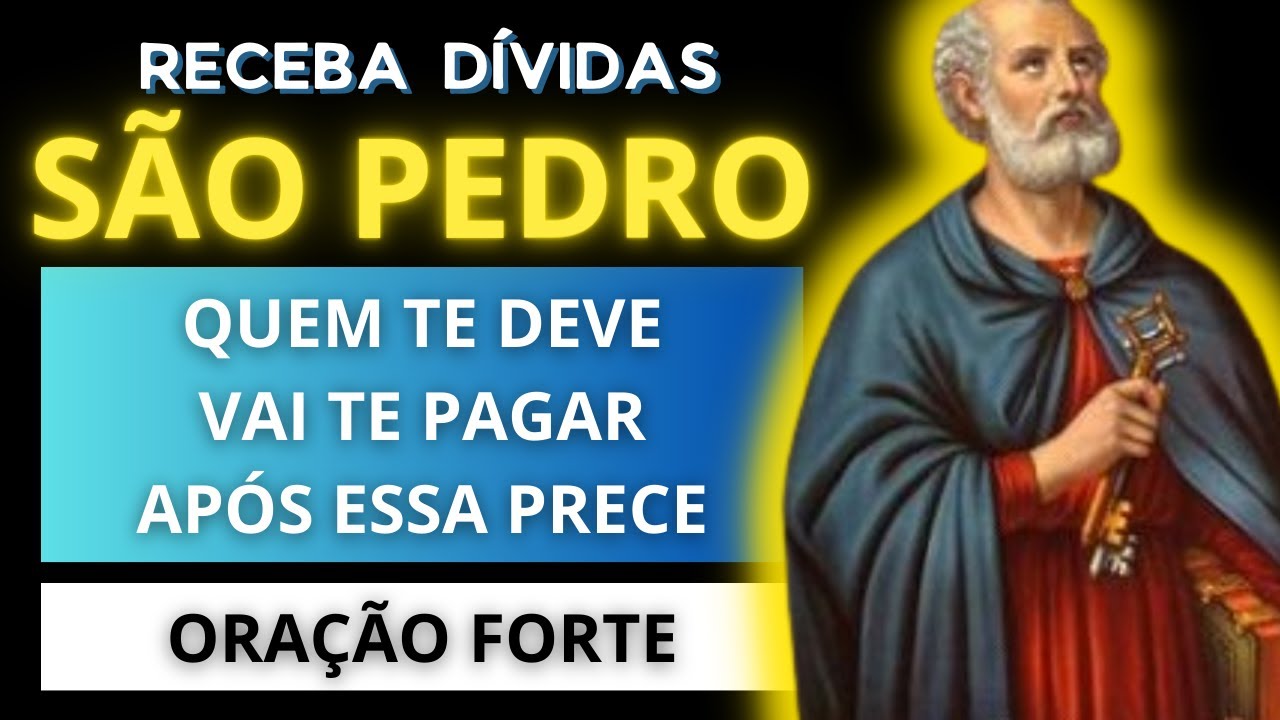 🟢 Oração de SÃO PEDRO para receber DÍVIDAS 🟢 Faça quem te DEVE te PAGAR com URGÊNCIA