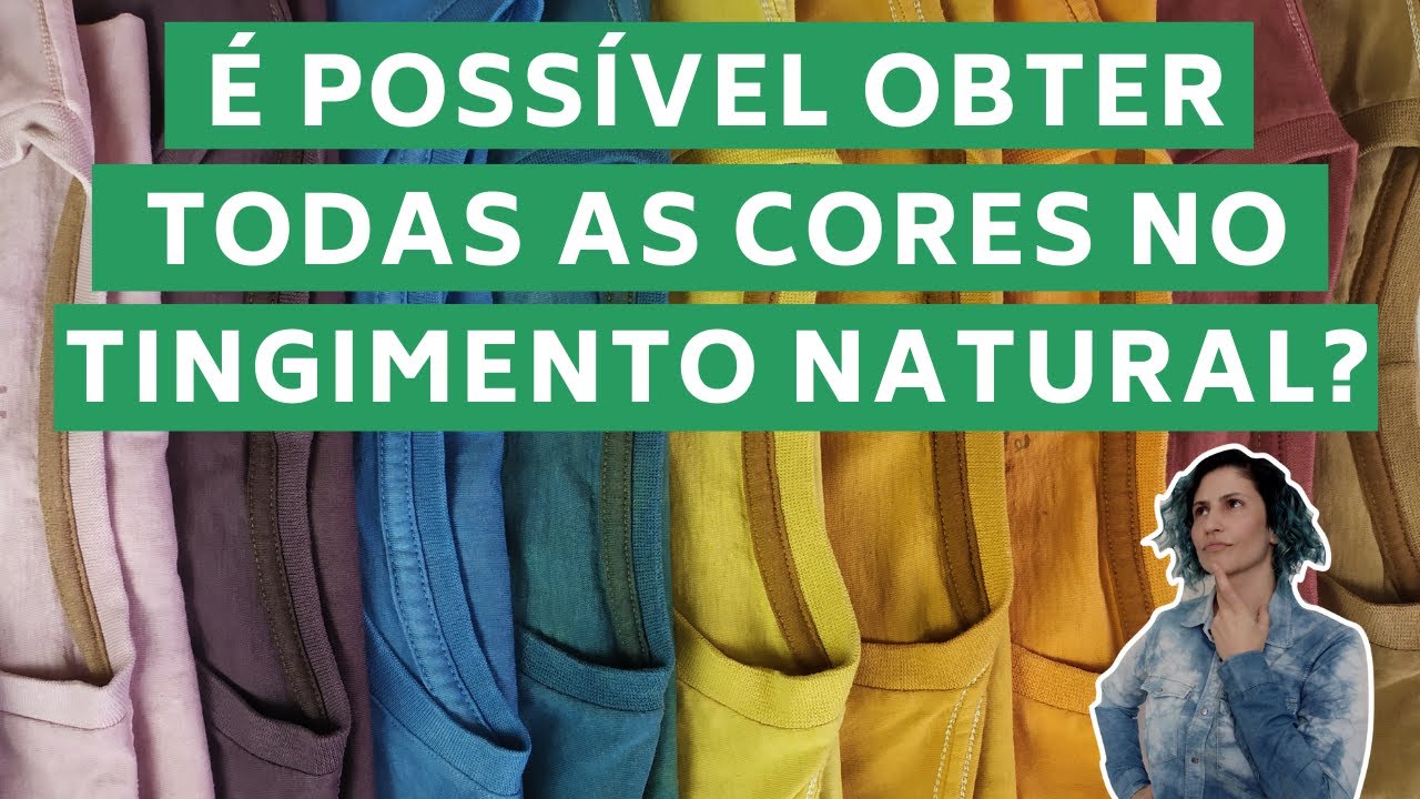 É possível ter todas as CORES com Tingimento Natural?