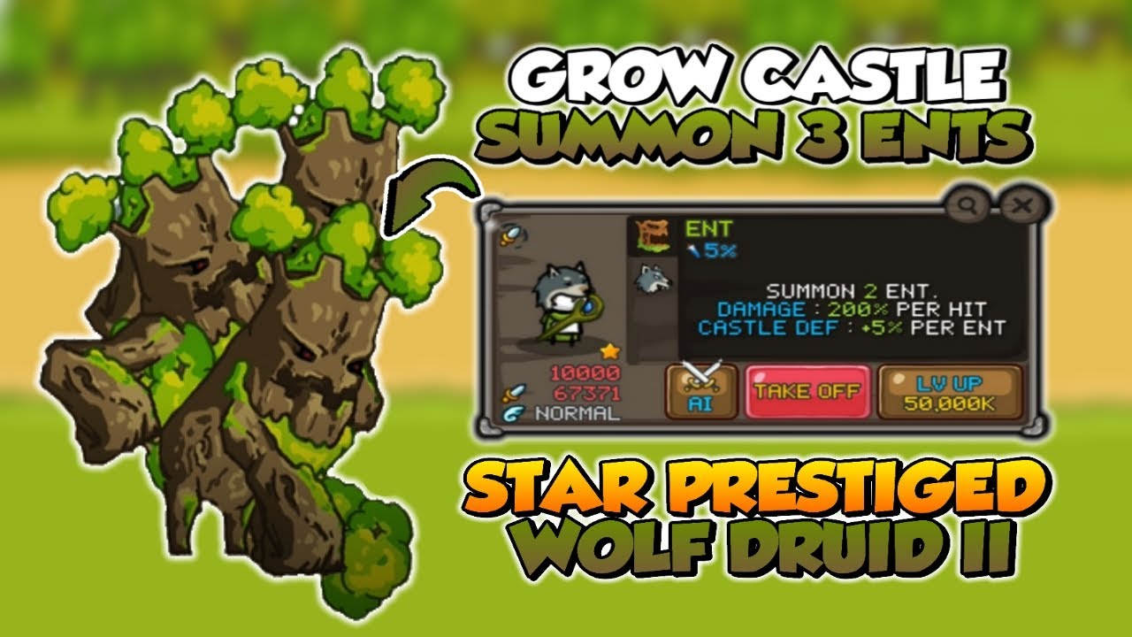 GROW CASTLE: Let's activate 3 ENTS! A guide about Prestiged Wolf Druid II