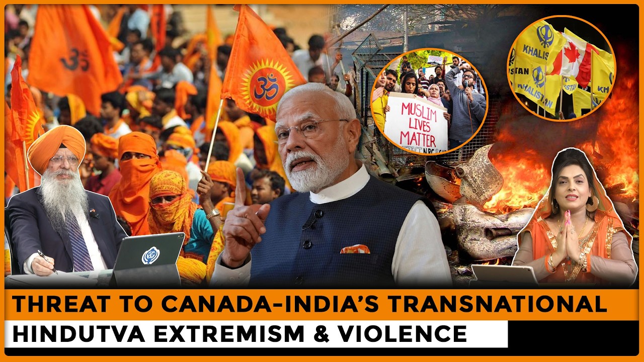 Threat to Canada-India’s Transnational Hindutva Extremism & Violence