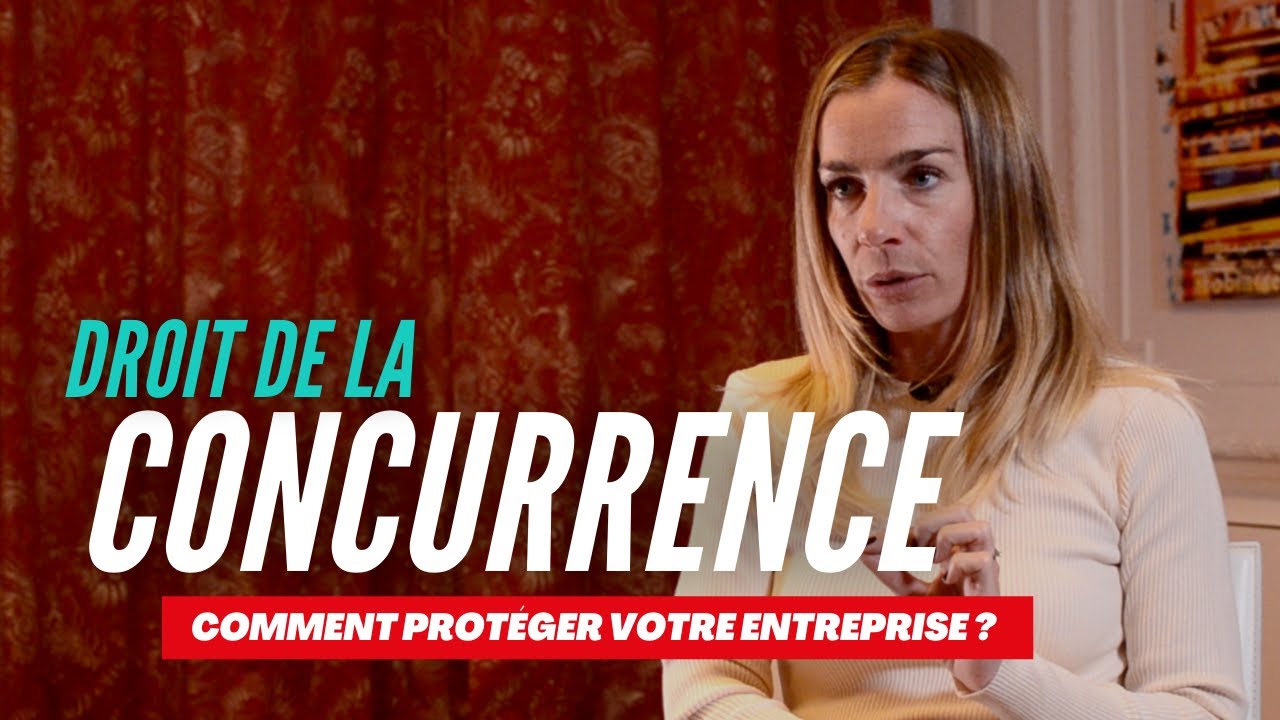 Le droit de la concurrence pour protéger votre entreprise