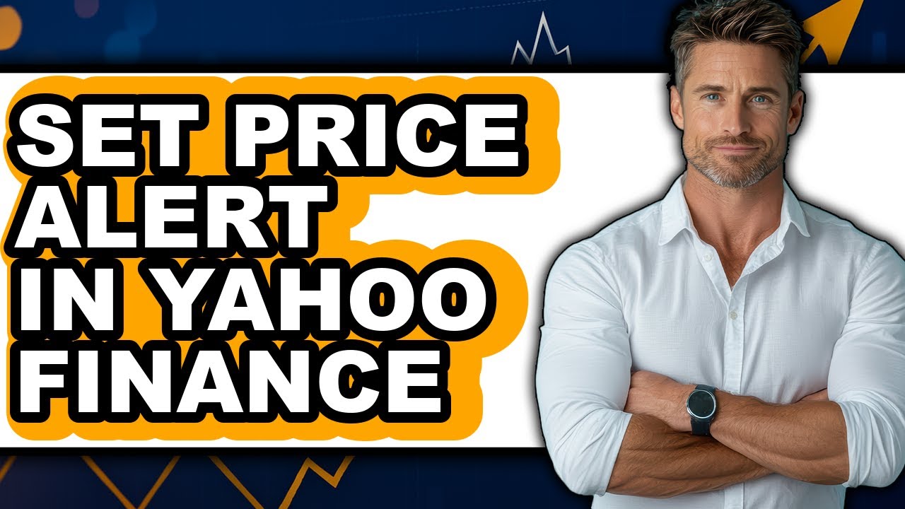 How to Set Price Alert in Yahoo Finance - Easy Guide