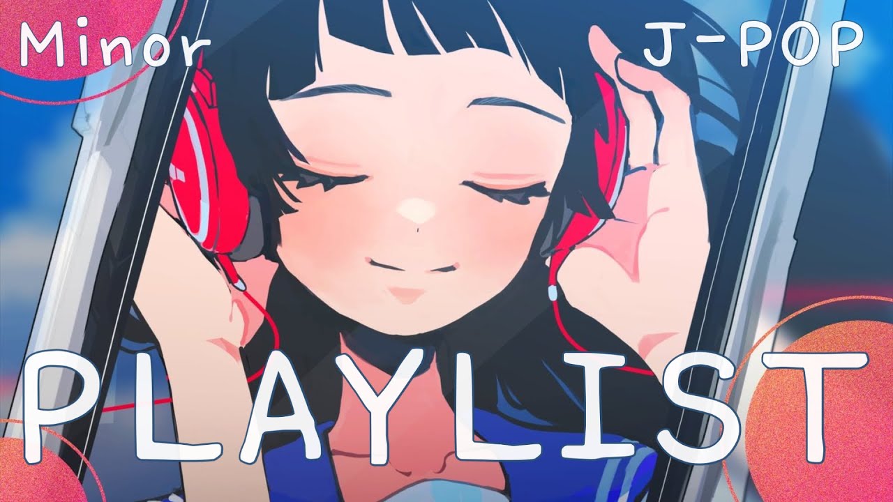 🌟기분 좋아지는 '진짜 마이너' J-POP 플레이리스트🎧(고음질)