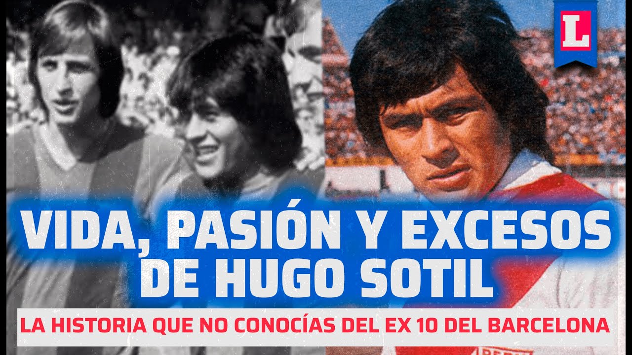 HUGO SOTIL: Vida, pasión y excesos del ex 10 del BARCELONA