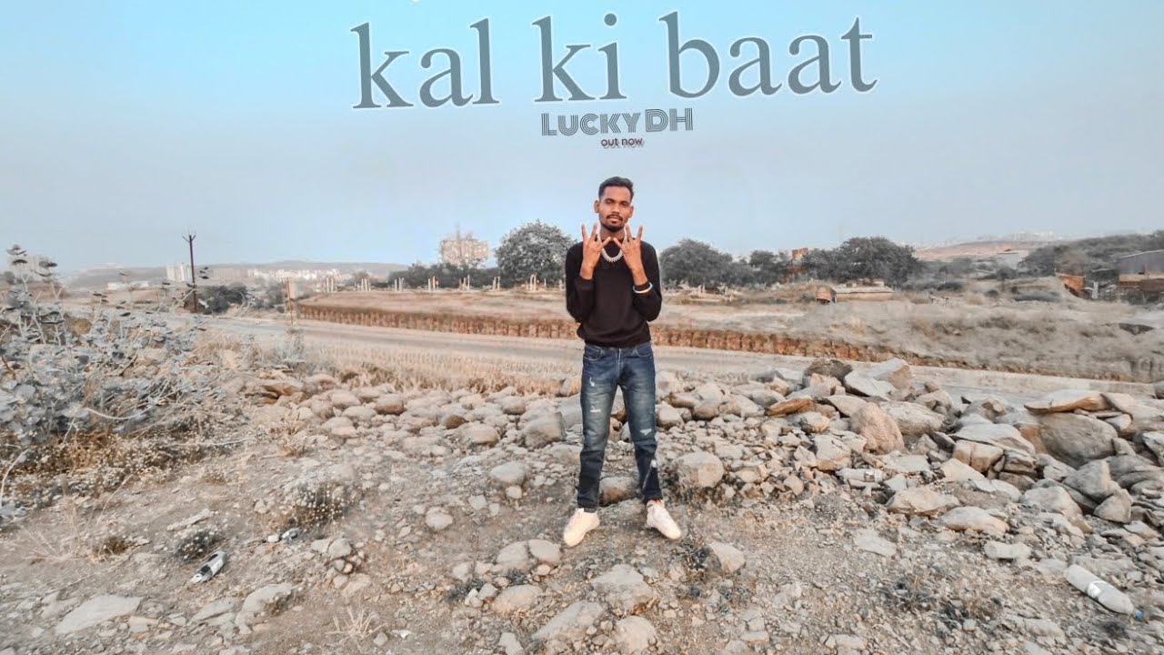 Kal ki baat Kalam MERA KADDK LUCKY DH (OFFICIAL VIDEO ) LUCKY DH 