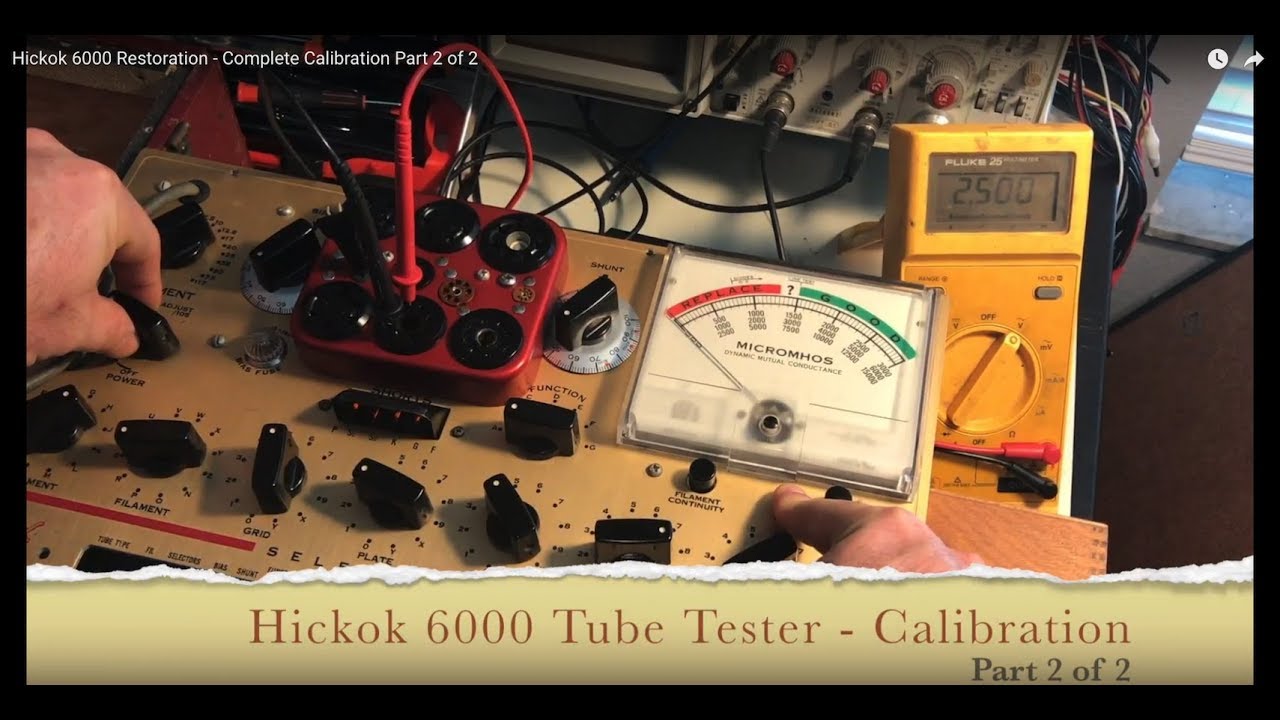 Hickok 6000 Tube Tester Restoration - Complete Calibration Part 2 of 2