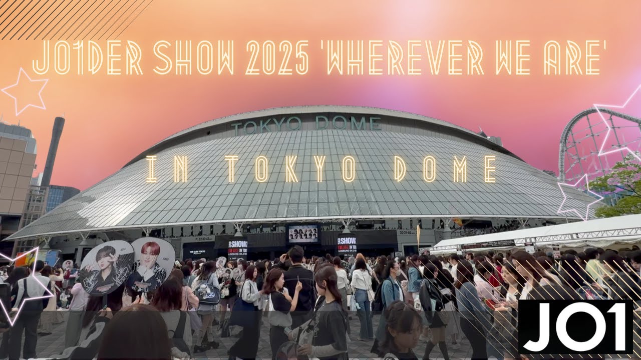 【Tokyo Dome】ジェイオーワン 東京ドーム JO1DER SHOW 2025 'WHEREVER WE ARE' IN TOKYO DOME   #jo1 #Japan #東京ドーム