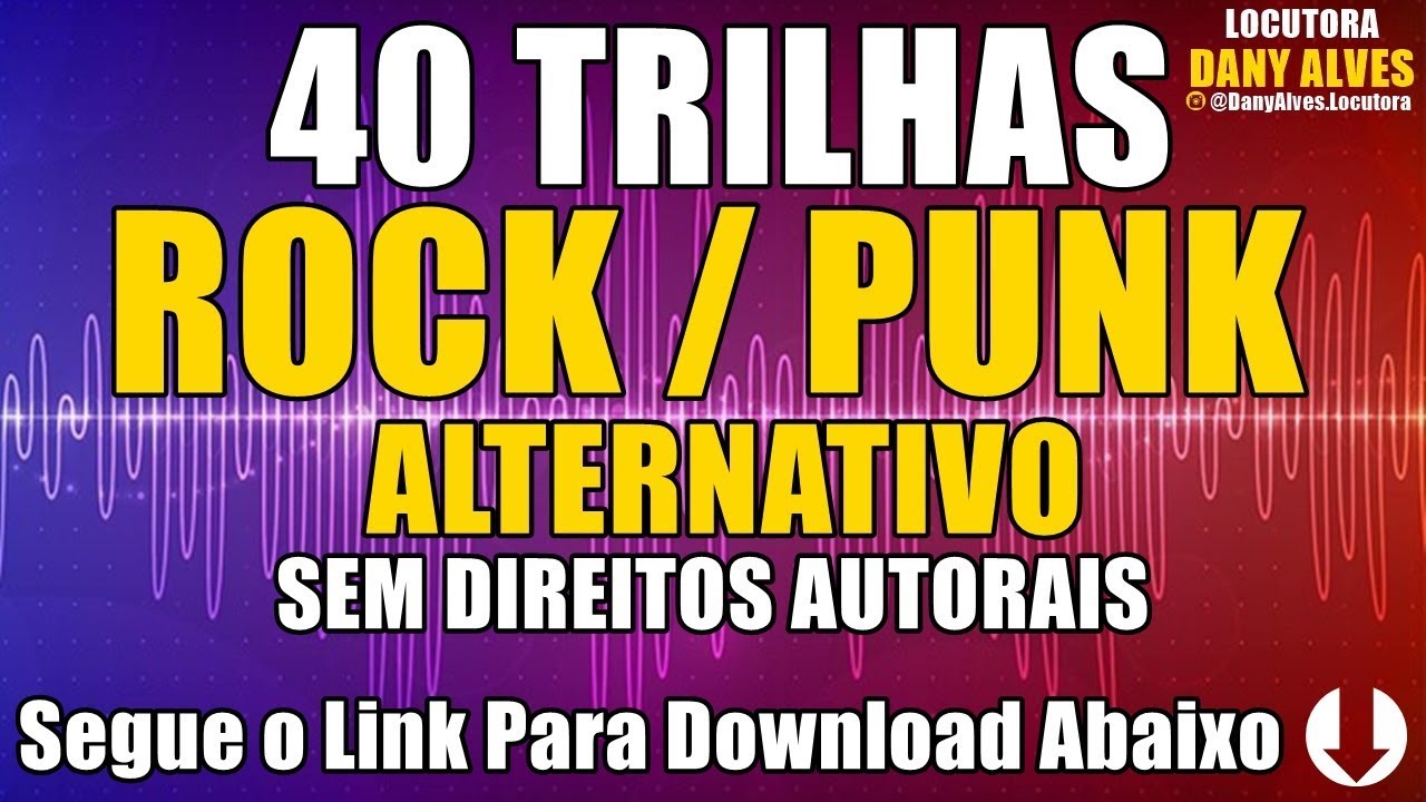 40 MÚSICAS INSTRUMENTAIS DE ROCK, PUNK e ALTERNATIVO / SEM DIREITOS AUTORAIS