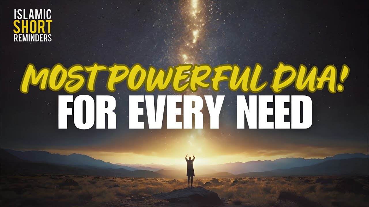 Most Powerful Dua for Every Need | Best Dua from Quran & Hadith | Omar Suleiman
