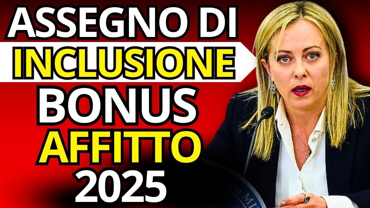 NOVITA' ASSEGNO DI INCLUSIONE 2025: Nuove Regole Affitto pi&ugrave; basso e bonus fino a 845&euro; al mese!