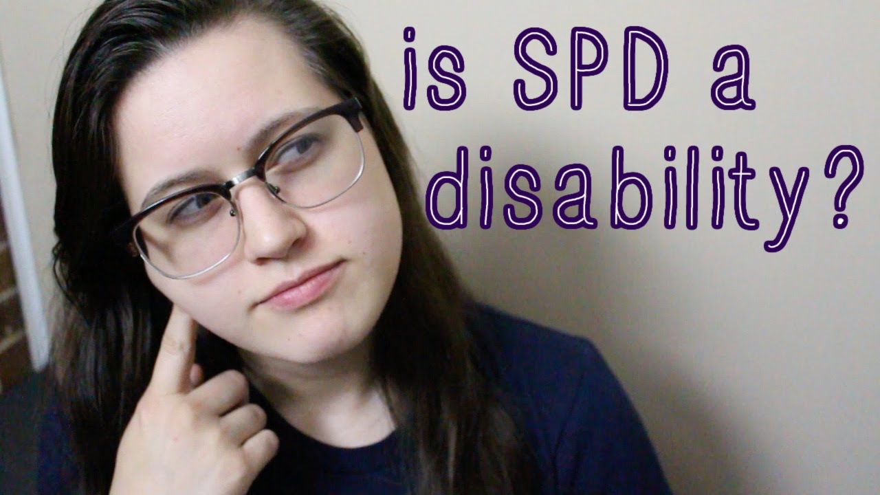 Is SPD a Disability? | Sensory Awareness Series
