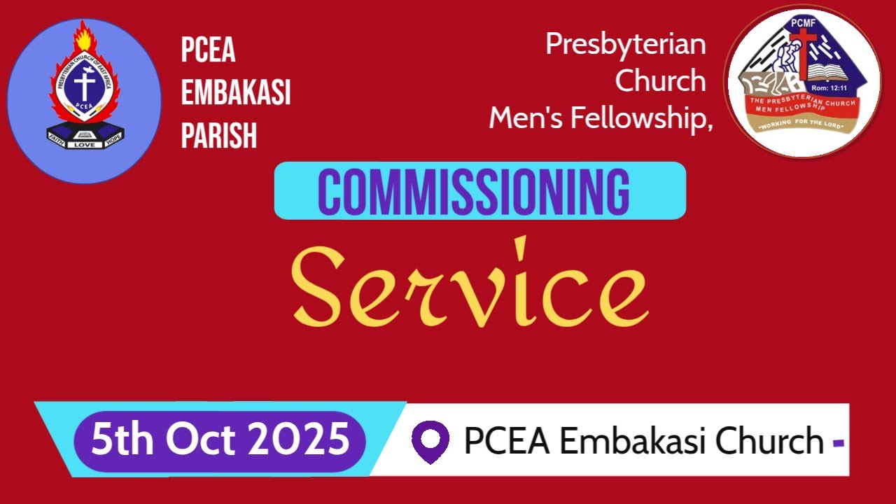 PCMF CommissioningService | PCEA Embakasi Parish  |  5th Oct 2025