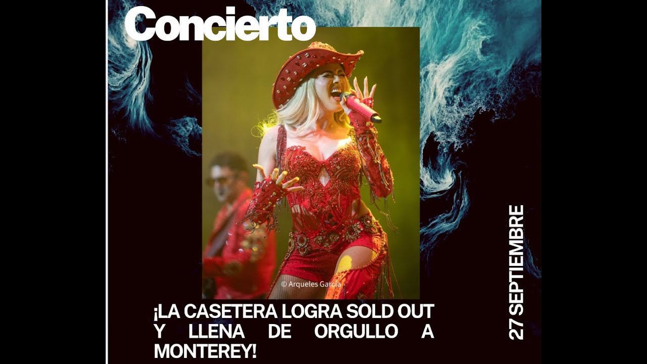La Casetera logra Sold Out en Arena Monterrey 