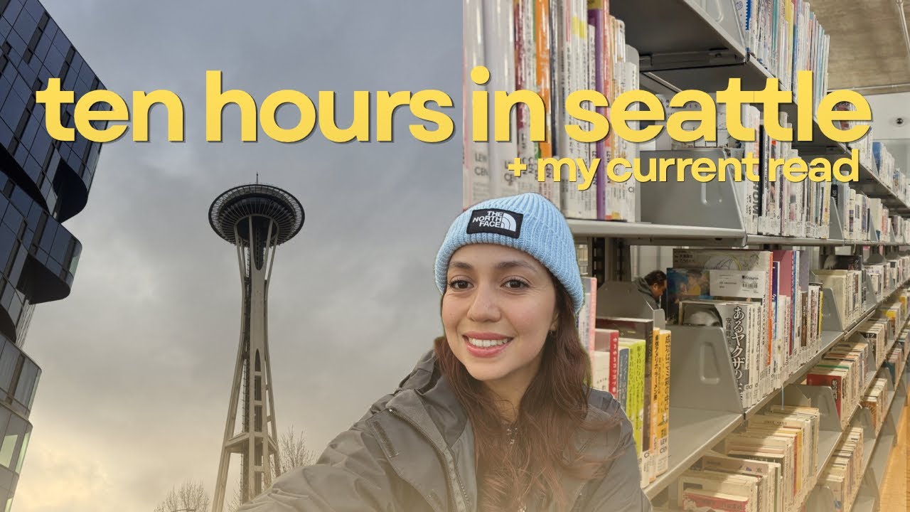 how I spent one day in Seattle + my current read 