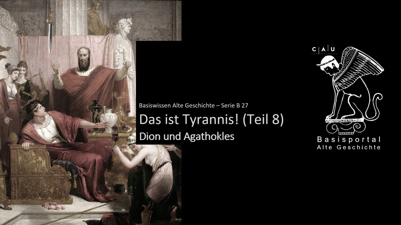 Das ist Tyrannis! (Teil 8): Dion und Agathokles