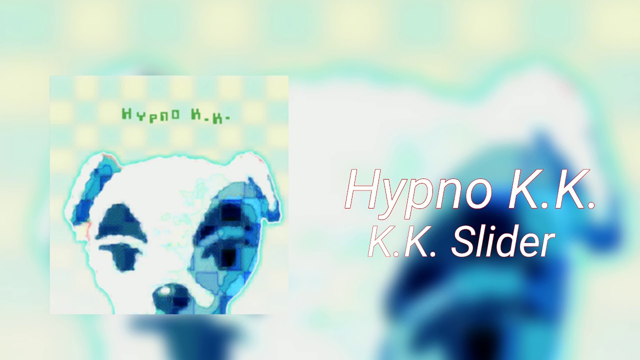 Hypno K.K. - K.K. Slider