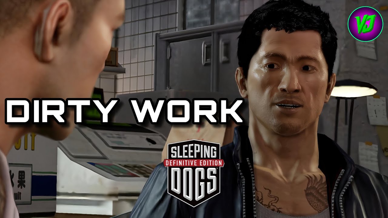 Ep 03 - DIRTY WORK (Missions 04, 05) | Sleeping Dogs: Definitive Edition #sleepingdogs #gameplay