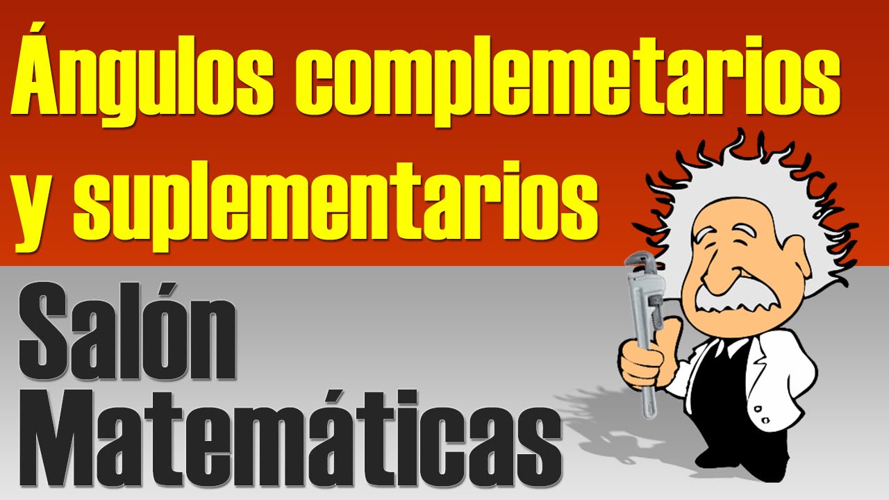 Complemento y Suplemento de un ángulo