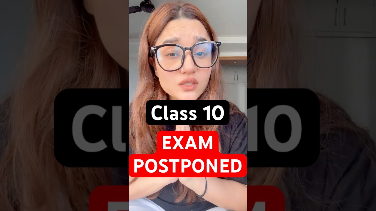 CLASS 10th EXAMS POSTPONED??? Boards 2026