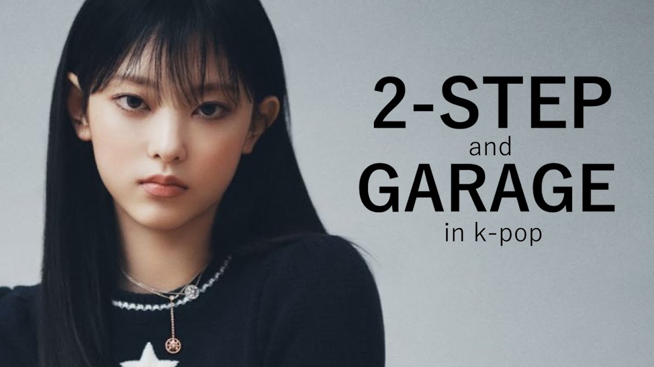 2-STEP and GARAGE in k-pop