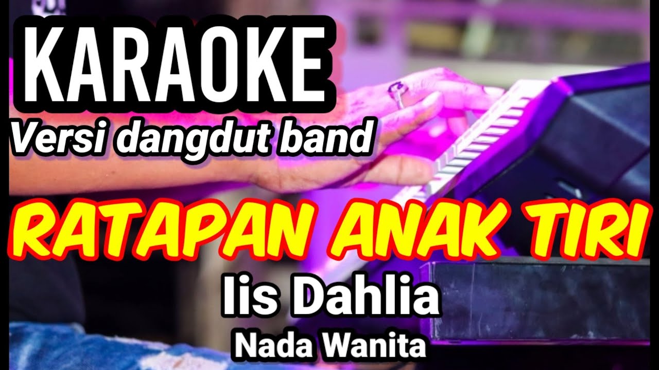 RATAPAN ANAK TIRI - Iis Dahlia | Karaoke nada wanita | Lirik