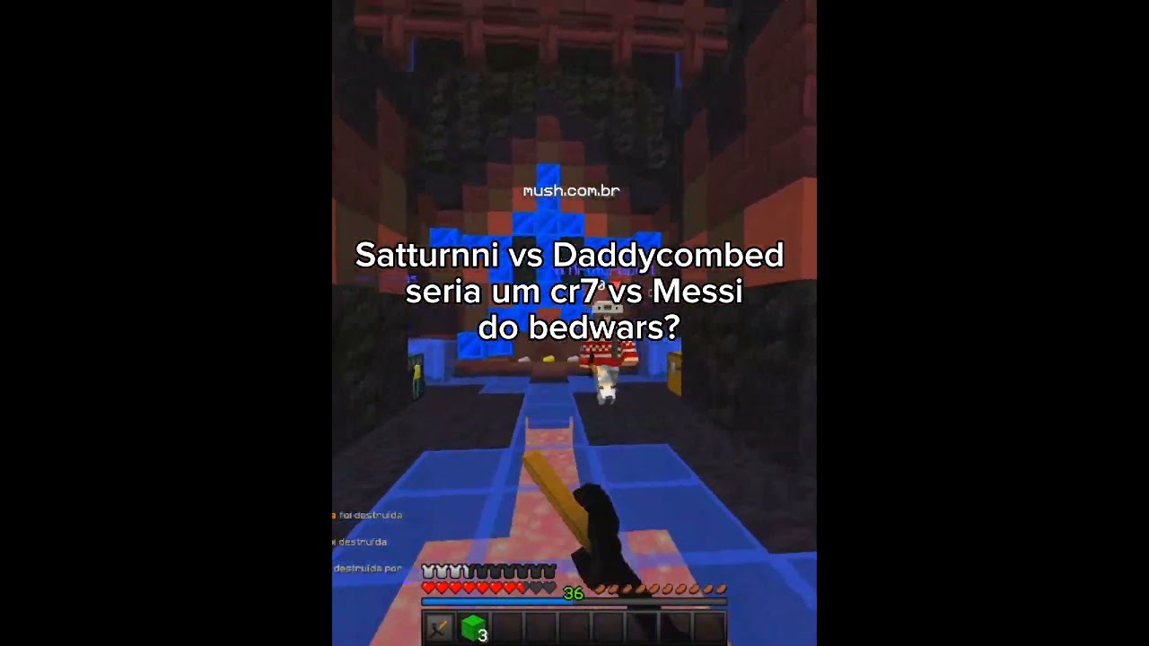 Satturnni vs Daddycombed seria um cr7 vs messi do bedwars? 