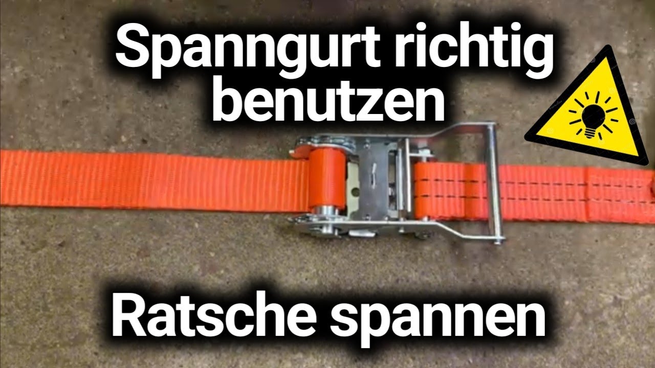 Spanngurt Anleitung - Spanngurt mit Ratsche - Spanngurt Ratsche spannen - einfach & schnell 🪢✅