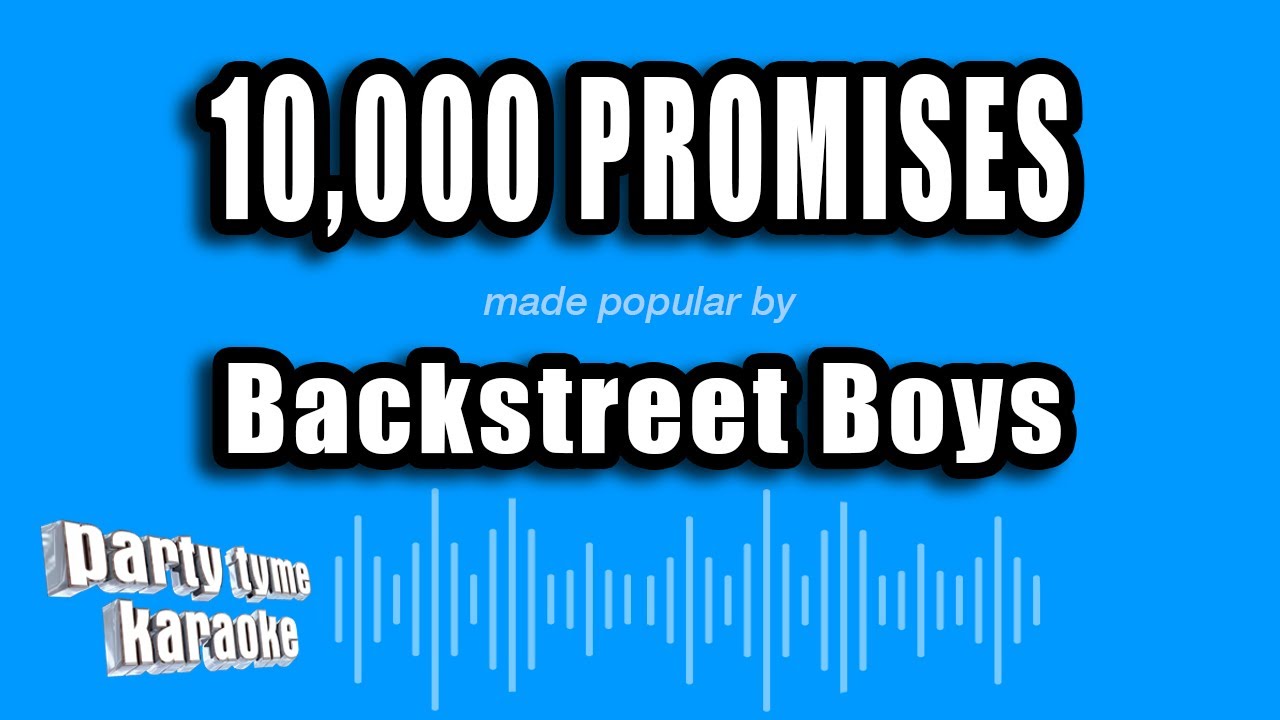 Backstreet Boys - 10,000 Promises (Karaoke Version)
