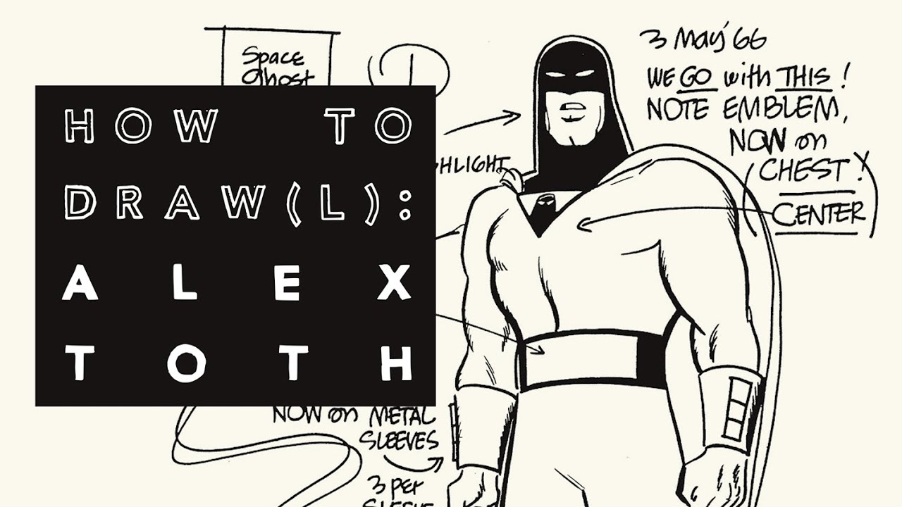 HOW TO DRAW: ADVICE FROM ALEX TOTH