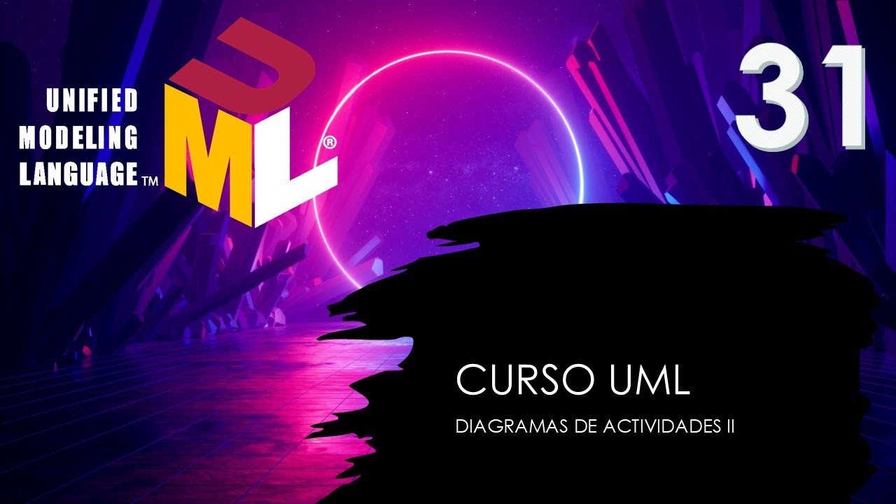 Curso UML. Diagrama de actividades II. Fork, Join y Merge. Vídeo 31