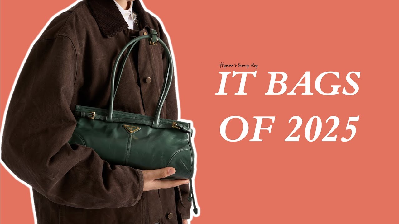 The Ultimate It Bags of 2025 | Hymme's Luxury Vlog