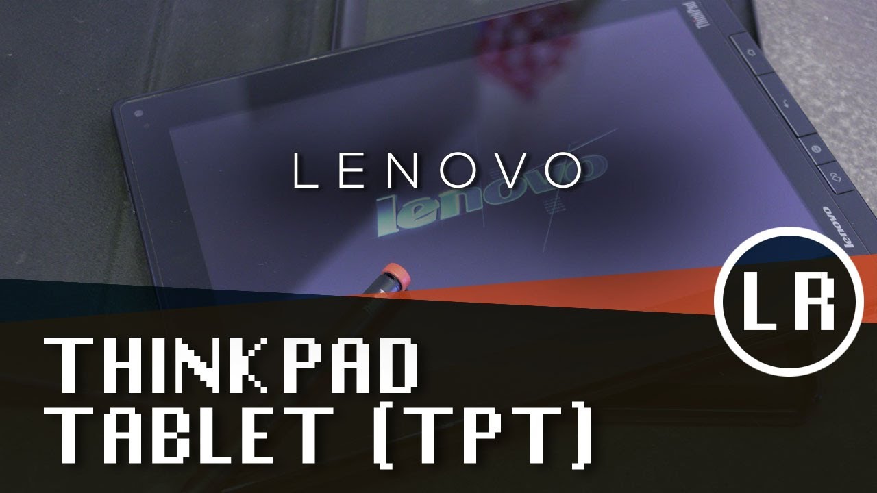 Lenovo ThinkPad Tablet (TPT)