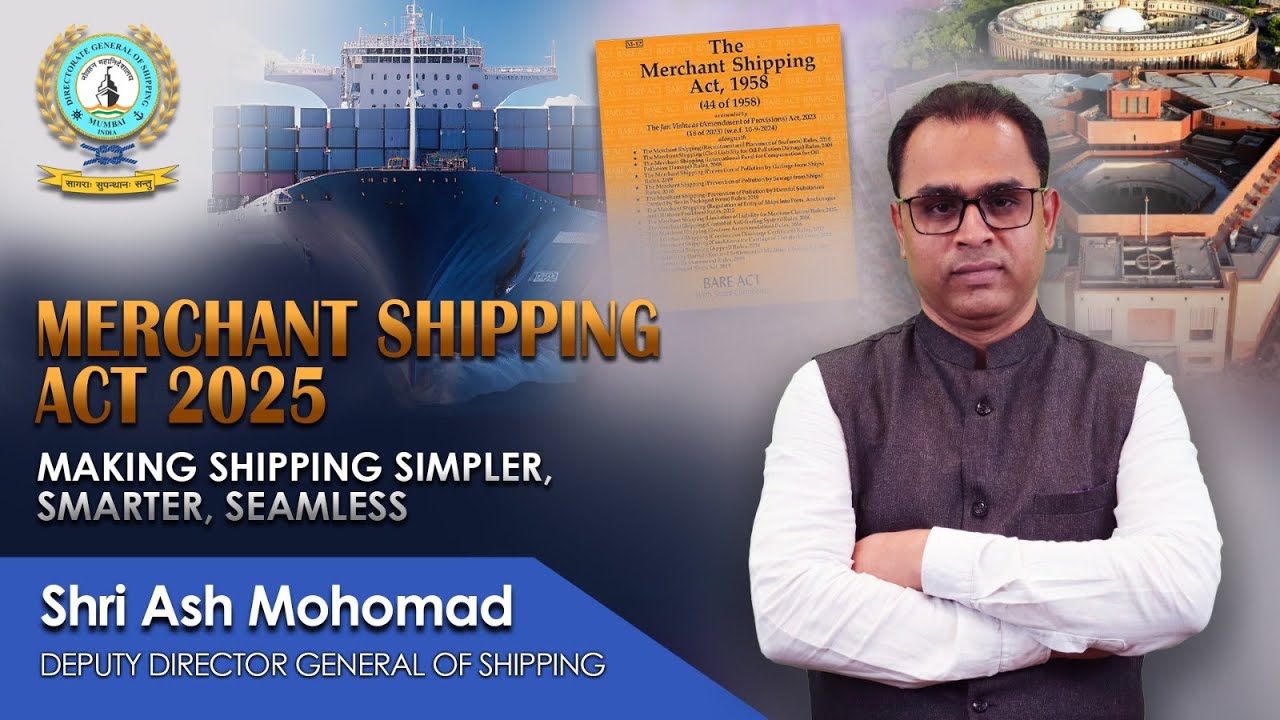 Merchant Shipping Act 2025: Making Shipping Simpler, Smarter, Seamless #MSA2025 #dgshipping #dgs