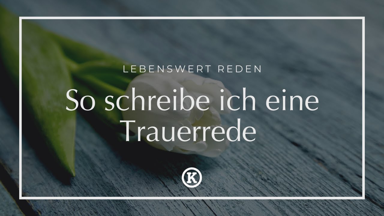 So entsteht eine Trauerrede von mir