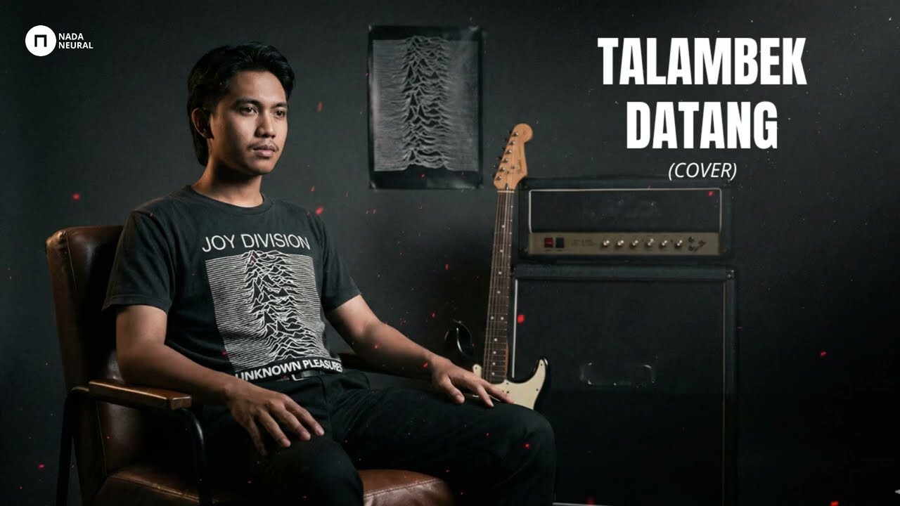 Talambek Datang – Nada Neural (Rock Cover)