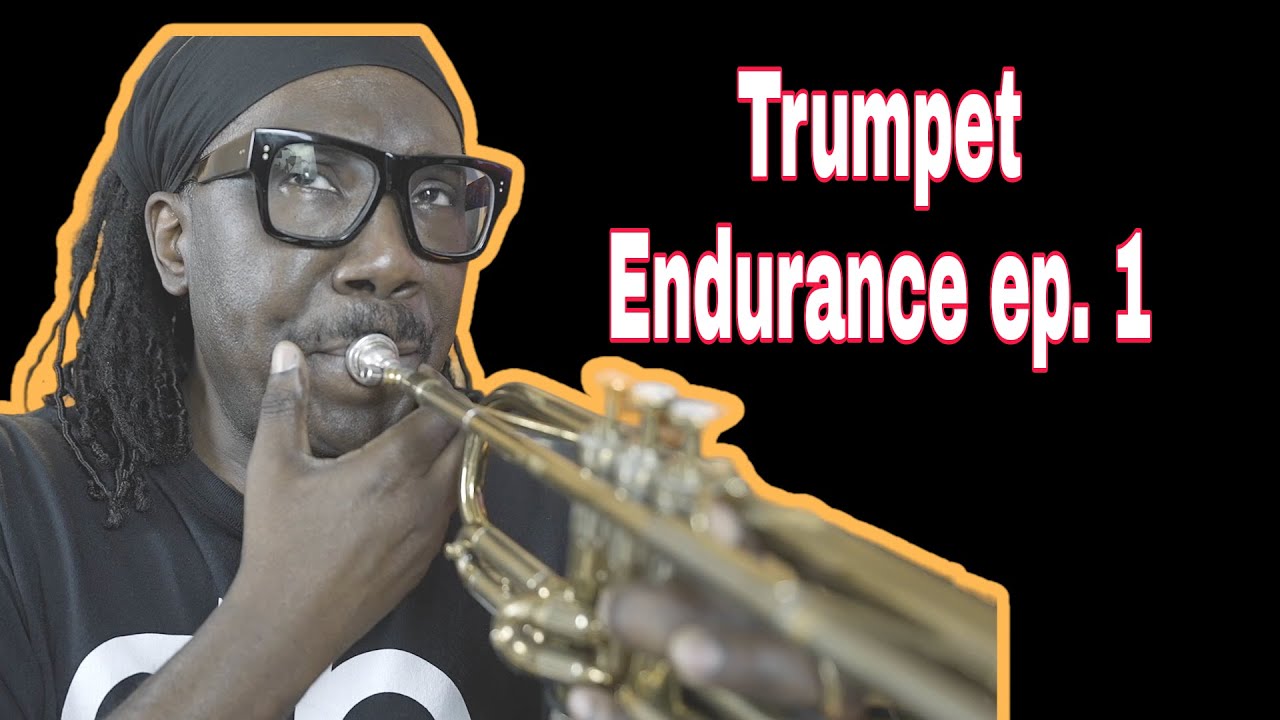 Trumpet Endurance  ep.1