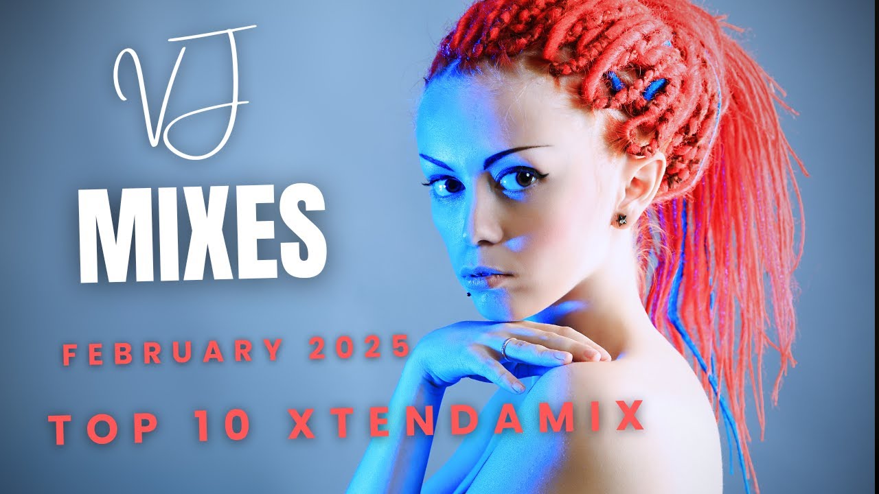 TOP 10 XTENDAMiX February 2025
