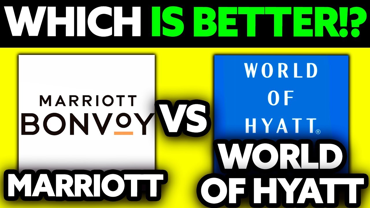 Marriott Bonvoy VS World of Hyatt: Which Is Better!?