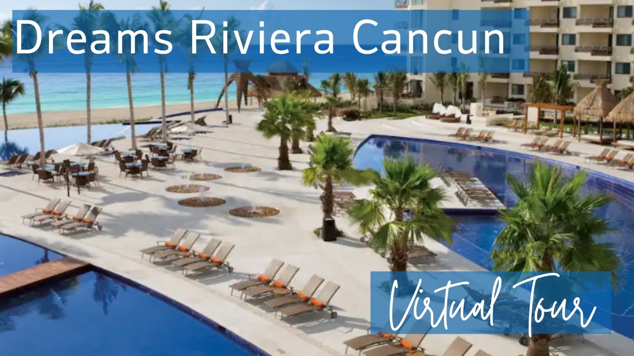 Dreams Riviera Cancun - Virtual Tour